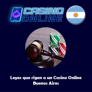 Leyes que rigen a un Casino Online Buenos Aires y de Provincia