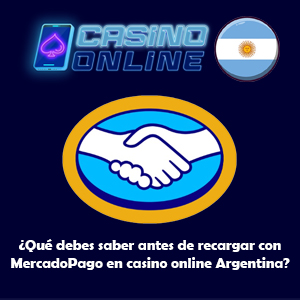 ¿Qué debes saber antes de recargar con MercadoPago en casino online Argentina?